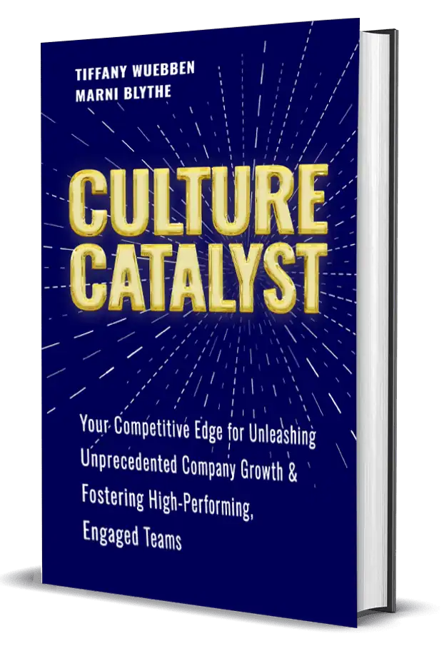 Culture Catalyst book by Tiffany Wuebben and Marni Blythe